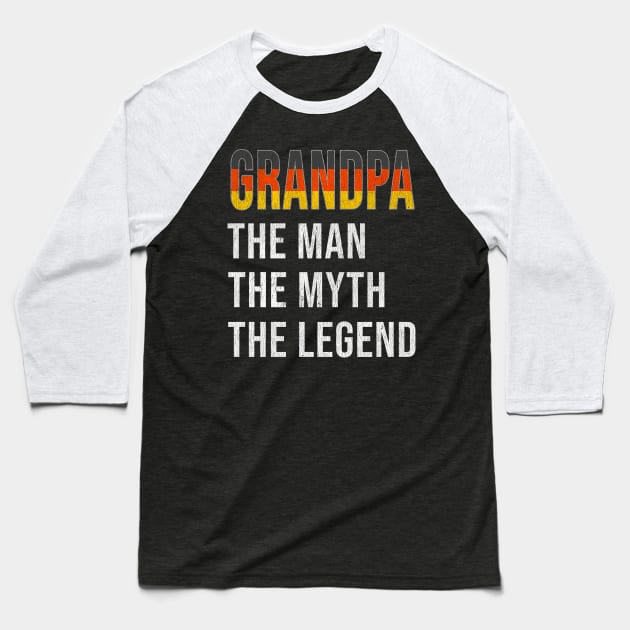 Grand Father German Grandpa The Man The Myth The Legend - Gift for German Dad With Roots From  Germany Baseball T-Shirt by Country Flags